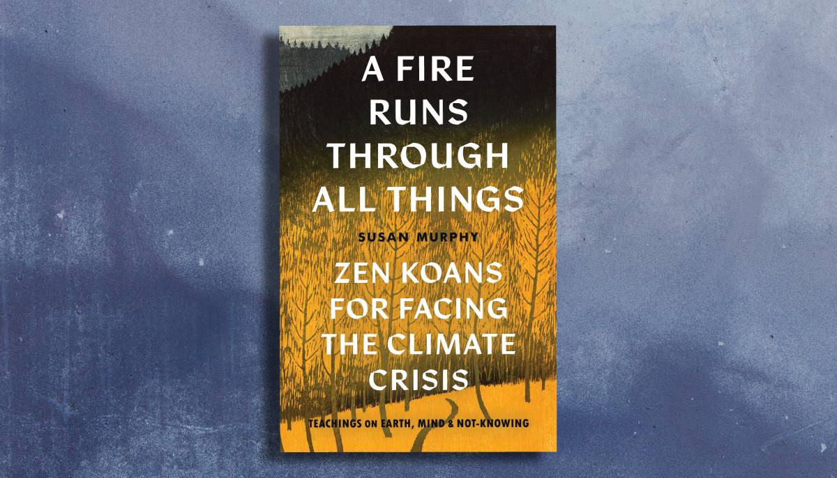 A Fire Runs Through All Things