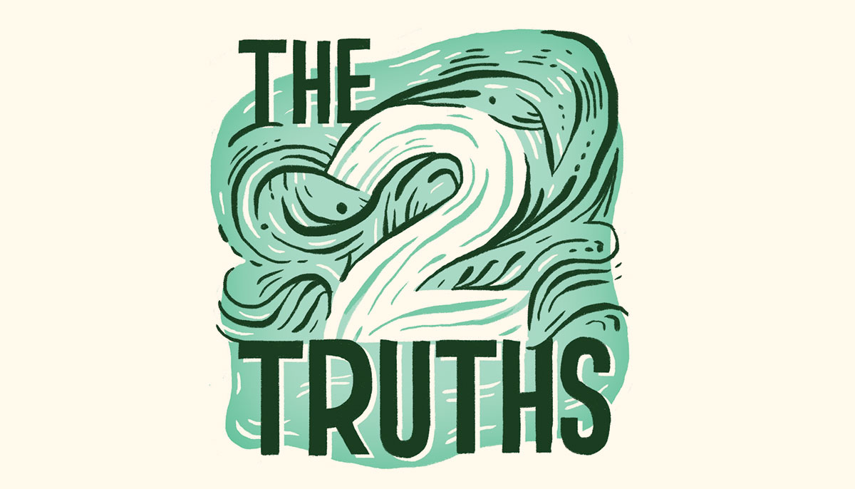 What are the two truths?